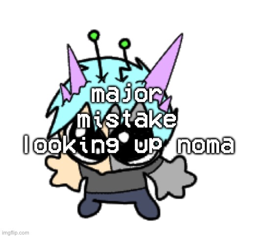 btw does that "run the gauntlet" thing still exist | major mistake looking up noma | image tagged in adrenaline shot but hes a silly goober | made w/ Imgflip meme maker