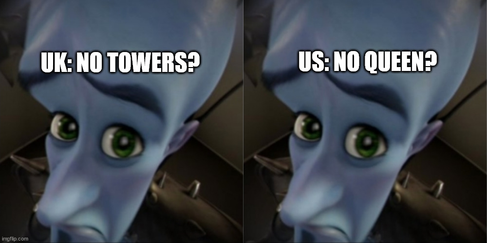 US: NO QUEEN? UK: NO TOWERS? | image tagged in megamind peeking,repost,twin towers,queen elizabeth | made w/ Imgflip meme maker