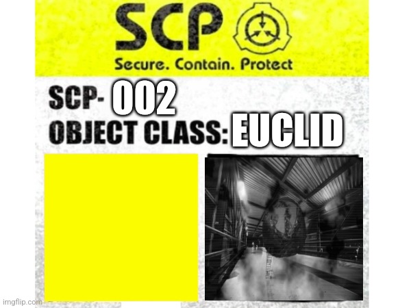 002; EUCLID | image tagged in scp meme | made w/ Imgflip meme maker