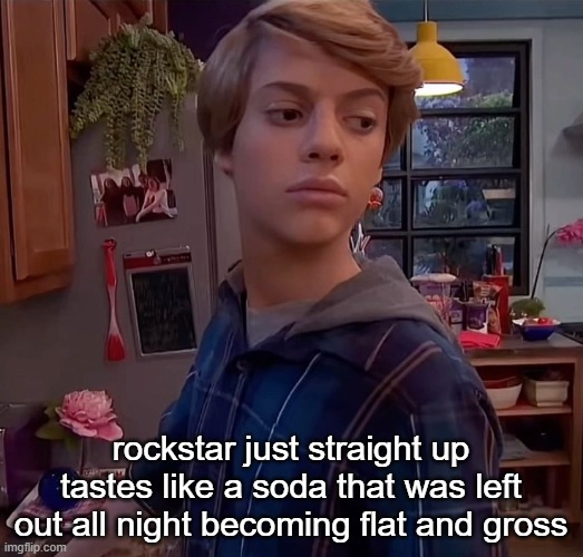henry danger side eye | rockstar just straight up tastes like a soda that was left out all night becoming flat and gross | image tagged in henry danger side eye | made w/ Imgflip meme maker