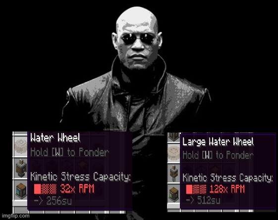 The big one rotates at half the speed but can handle more stress | image tagged in morpheus matrix blue pill red pill | made w/ Imgflip meme maker