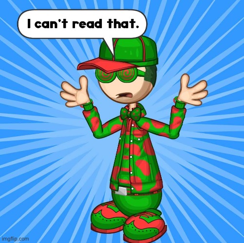BoomBoxer124 I can't read that | image tagged in boomboxer124 i can't read that | made w/ Imgflip meme maker