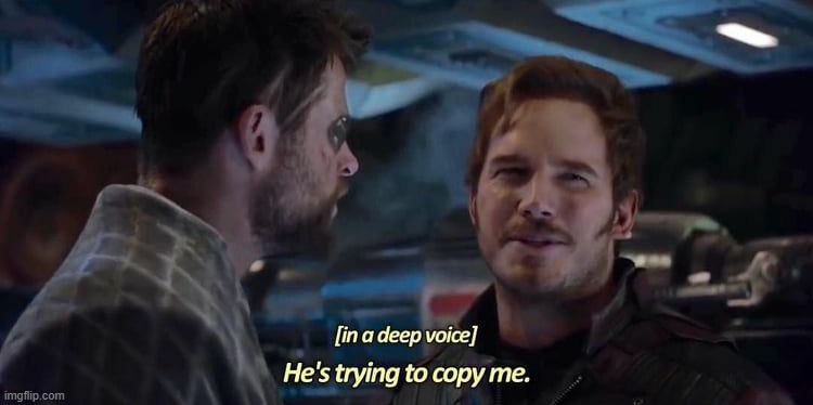 He's trying to copy me | image tagged in he's trying to copy me | made w/ Imgflip meme maker