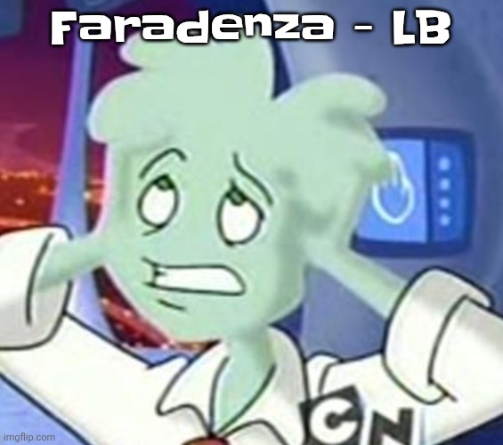 Ratatatata (it's the faradenza!!!) | Faradenza - LB | image tagged in the astrocyte is going insane | made w/ Imgflip meme maker