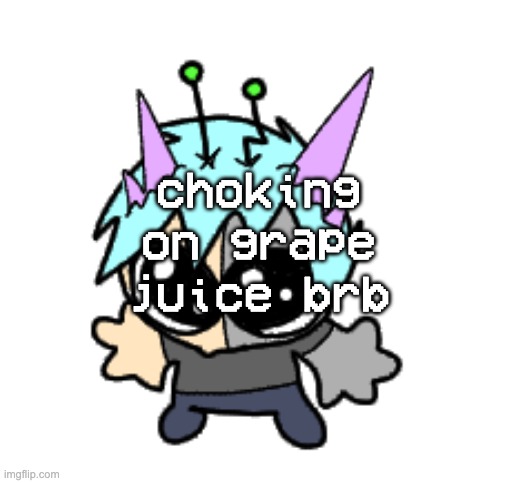 worst thing to swallow wrong stg | choking on grape juice brb | image tagged in adrenaline shot but hes a silly goober | made w/ Imgflip meme maker