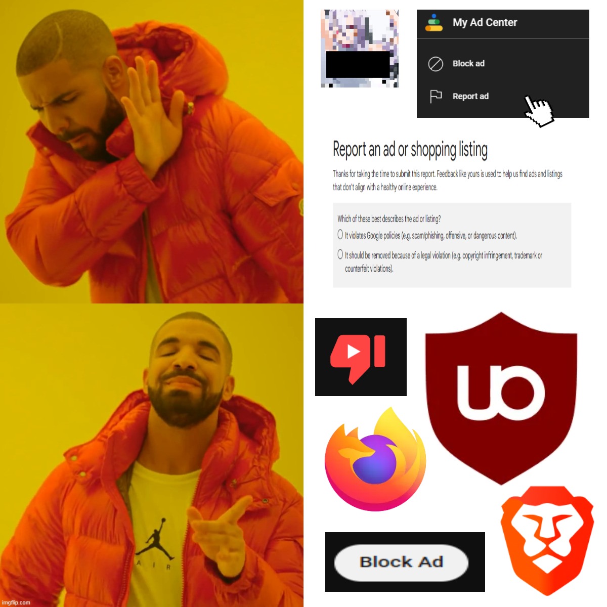 YouTube AD War | image tagged in memes,drake hotline bling | made w/ Imgflip meme maker