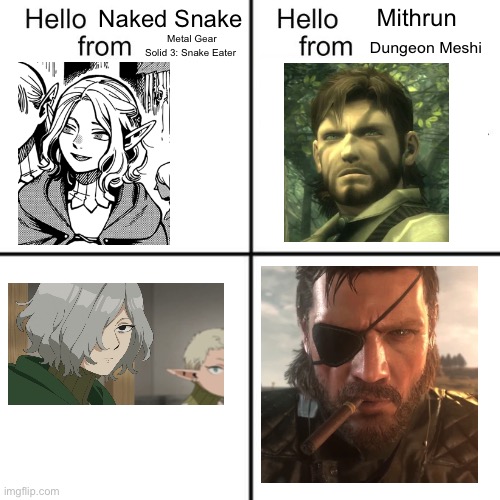 hello person from | Naked Snake; Mithrun; Metal Gear Solid 3: Snake Eater; Dungeon Meshi | image tagged in hello person from,dungeon meshi,anime meme,metal gear,lol,memes | made w/ Imgflip meme maker