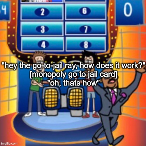 child huh panel 4 | "hey the go-to-jail ray, how does it work?"
[monopoly go to jail card]
"oh, thats how" | image tagged in child huh panel 4 | made w/ Imgflip meme maker