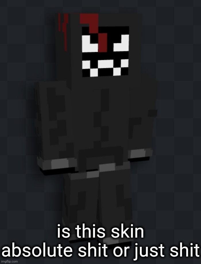 this is what I look like irl btw | is this skin absolute shit or just shit | made w/ Imgflip meme maker