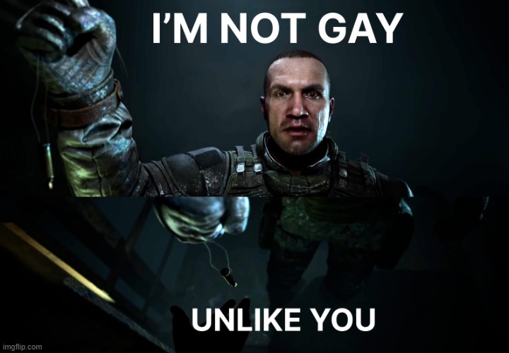 I'm not gay unlike you. STALKER 2 | image tagged in stalker,gay | made w/ Imgflip meme maker