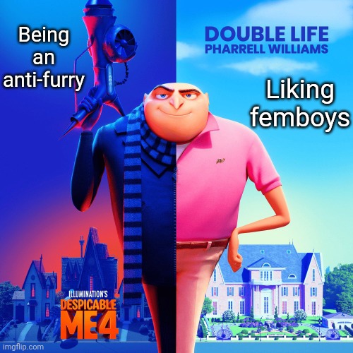 Mr.-Smiles be like : | Being an anti-furry; Liking femboys | image tagged in double life | made w/ Imgflip meme maker