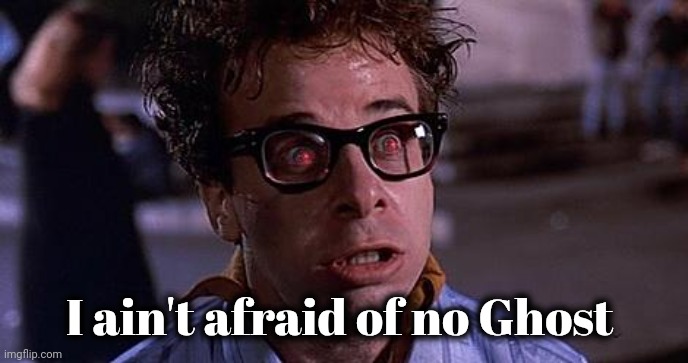 Ghostbusters Keymaster | I ain't afraid of no Ghost | image tagged in ghostbusters keymaster | made w/ Imgflip meme maker