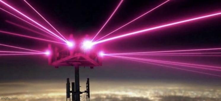 5G laser tower | image tagged in 5g laser tower | made w/ Imgflip meme maker