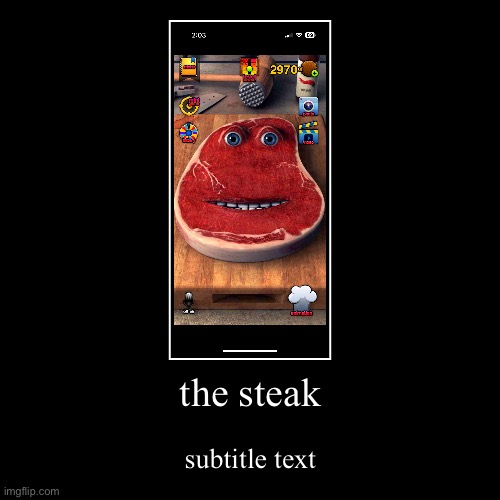 it's officially out on ios btw | the steak | subtitle text | image tagged in funny,demotivationals | made w/ Imgflip demotivational maker