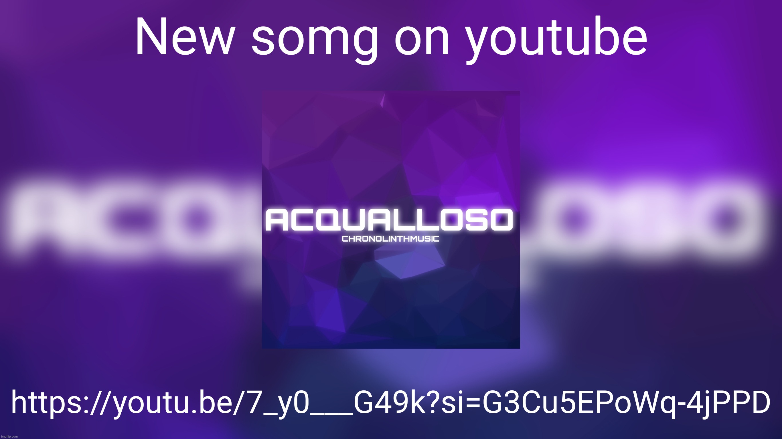 New somg on youtube; https://youtu.be/7_y0___G49k?si=G3Cu5EPoWq-4jPPD | made w/ Imgflip meme maker