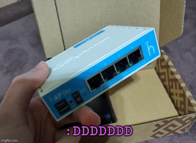 my router arrived :3 | :DDDDDDD | image tagged in router,weeeeeee | made w/ Imgflip meme maker