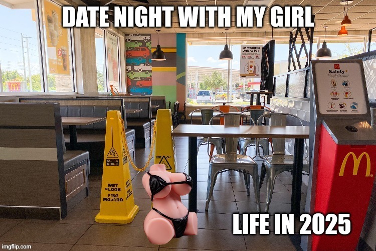 Look, McDonald's isn't my idea of romantic either, but it was her idea. | image tagged in mgtow | made w/ Imgflip meme maker