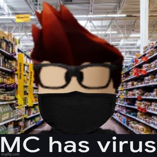 Just pretend that he's sick. But I randomly stumbled across this phrase on Google. | image tagged in mc smiling,mc,virus,memes,cribmart,sick | made w/ Imgflip meme maker