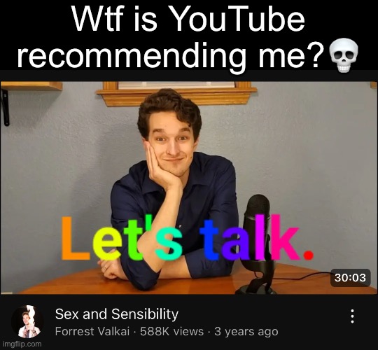 It’s actually a chill video, but the double take I had | Wtf is YouTube recommending me?💀 | made w/ Imgflip meme maker