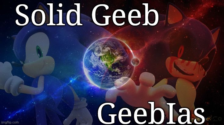 Solid Geeb; GeebIas | made w/ Imgflip meme maker
