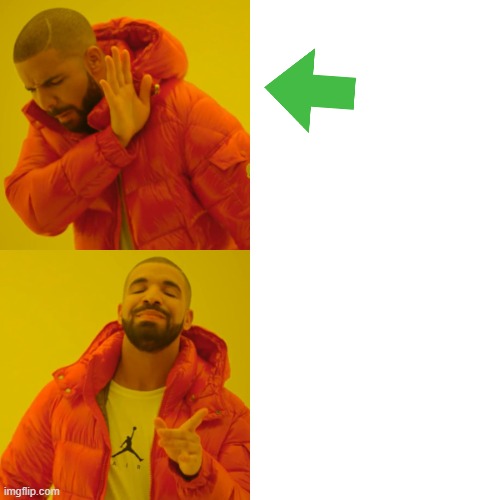 Drake Hotline Bling Meme | image tagged in memes,drake hotline bling | made w/ Imgflip meme maker
