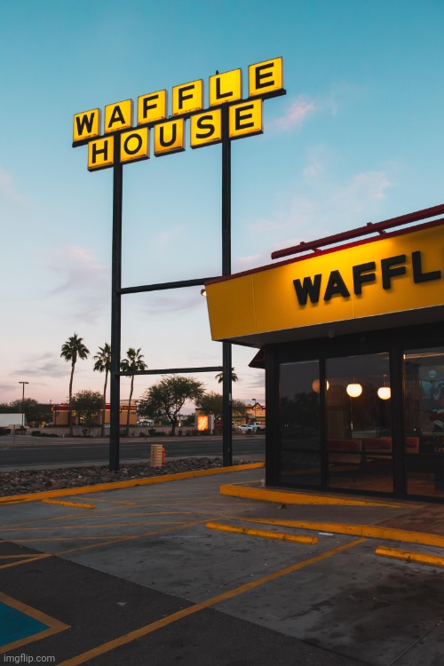 Waffle house | image tagged in waffle house | made w/ Imgflip meme maker