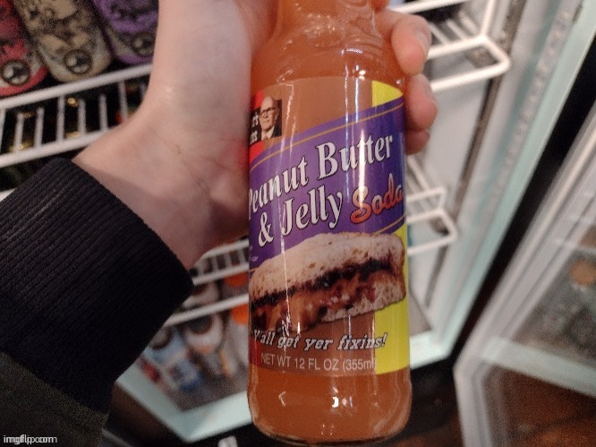 pb and j soda | image tagged in dope ass fucking drink,pb and j,soda,why are you reading the tags,stop reading the tags | made w/ Imgflip meme maker