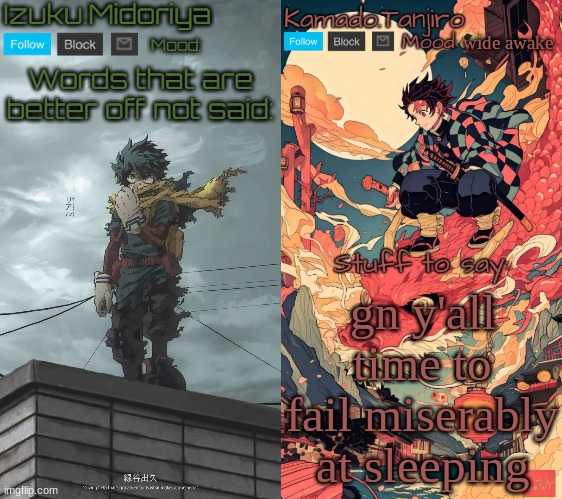 Shared Template with Izuku.Midoriya | wide awake; gn y'all time to fail miserably at sleeping | image tagged in shared template with izuku midoriya | made w/ Imgflip meme maker