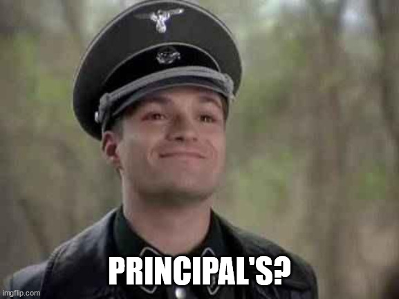 grammar nazi | PRINCIPAL'S? | image tagged in grammar nazi | made w/ Imgflip meme maker