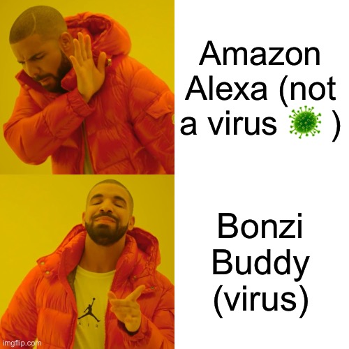 Amazon Alexa (not a virus ? ) Bonzi Buddy (virus) | image tagged in memes,drake hotline bling | made w/ Imgflip meme maker