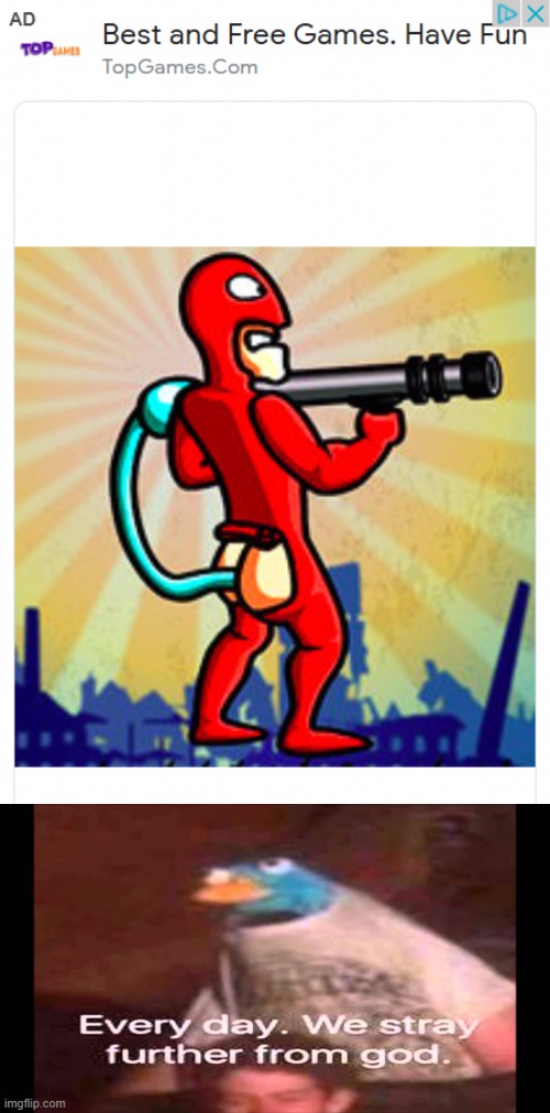 I got this ad on imgflip... | image tagged in every day we stray further from god,cursed image | made w/ Imgflip meme maker