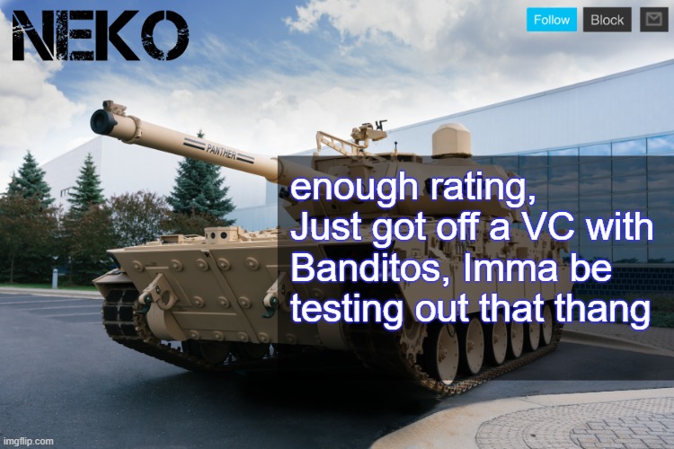 1 hour flight | enough rating, Just got off a VC with Banditos, Imma be testing out that thang | image tagged in neko announcement template | made w/ Imgflip meme maker