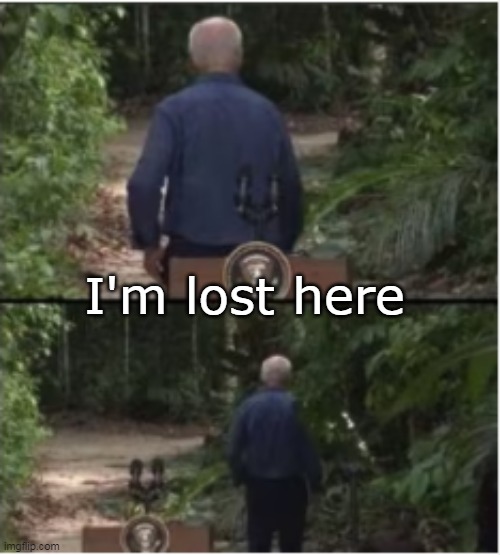 I'm lost here | made w/ Imgflip meme maker