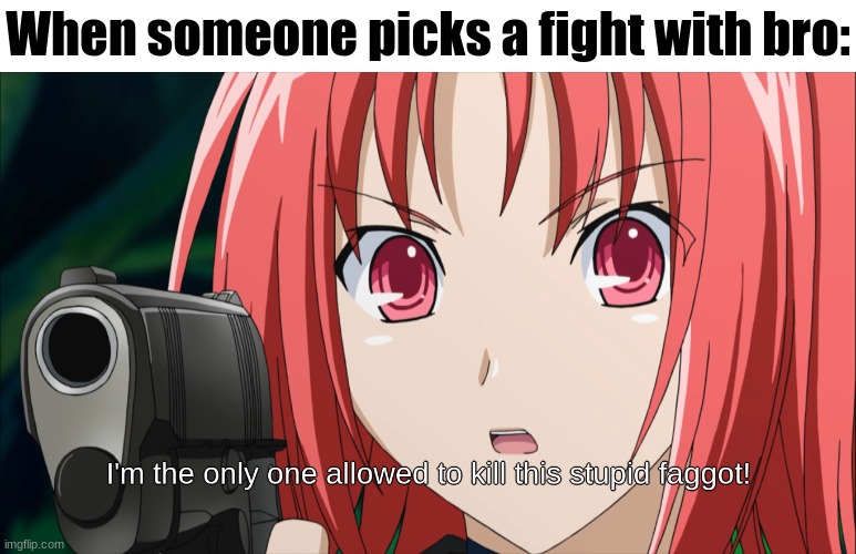 When someone picks a fight with bro: | made w/ Imgflip meme maker