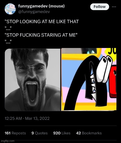 STOP LOOKING AT ME LIKE THAT | image tagged in stop looking at me like that | made w/ Imgflip meme maker