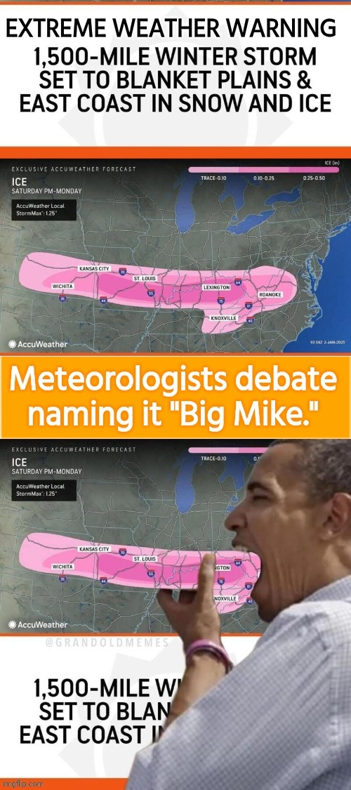 Winter Storm Big Mike I'd coming- Barry Soetero is ready | EXTREME WEATHER WARNING | image tagged in barack obama,extreme,cold weather | made w/ Imgflip meme maker