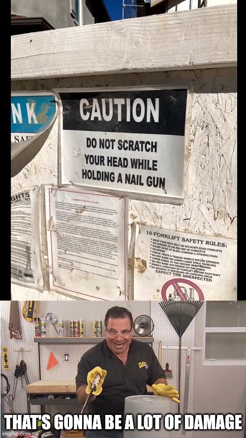 KINDA SAD THEY NEED THIS SIGN | THAT'S GONNA BE A LOT OF DAMAGE | image tagged in phil swift that's a lotta damage flex tape/seal,fail,stupid people,signs | made w/ Imgflip meme maker