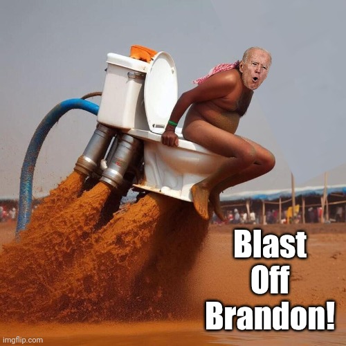 Blast off with Brandon | Blast Off Brandon! | image tagged in joe biden,power | made w/ Imgflip meme maker