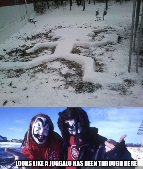 HATCHETMAN IN THE SNOW | LOOKS LIKE A JUGGALO HAS BEEN THROUGH HERE | image tagged in snow,icp,insane clown posse,winter | made w/ Imgflip meme maker