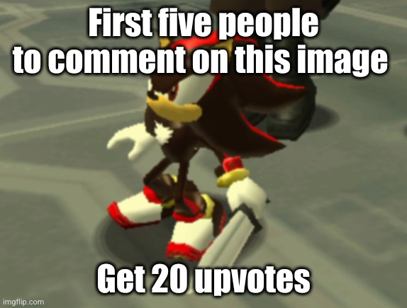 who wants free points tho fr | First five people to comment on this image; Get 20 upvotes | image tagged in shadow the hedgehog with a knife,shadow the hedgehog,shadow,comments,upvotes,imgflip points | made w/ Imgflip meme maker