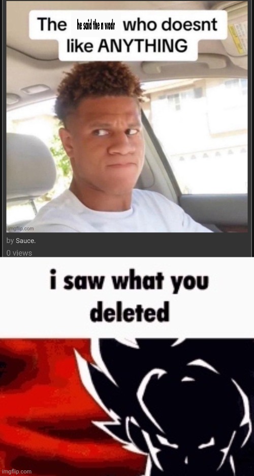 image tagged in i saw what you deleted | made w/ Imgflip meme maker