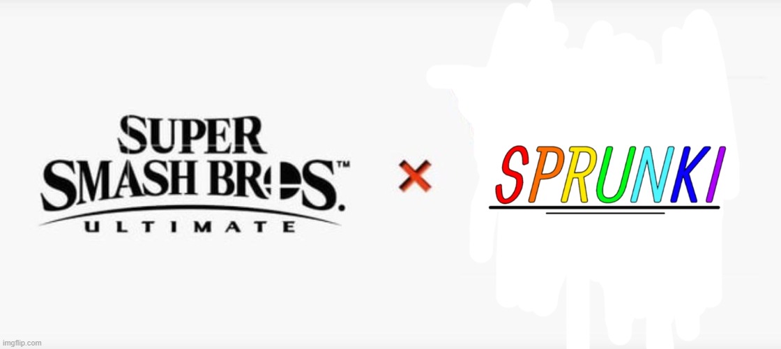 What if Smash Bros X Sprunki | image tagged in super smash bros | made w/ Imgflip meme maker