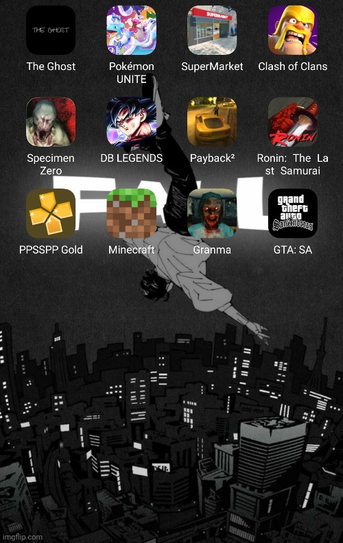 Games i have on my phone (I don't play any of these) | made w/ Imgflip meme maker