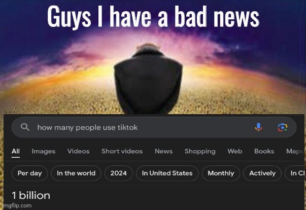 Guys i have a bad news | image tagged in guys i have a bad news | made w/ Imgflip meme maker