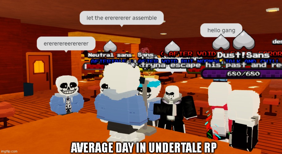 AVERAGE DAY IN UNDERTALE RP | made w/ Imgflip meme maker