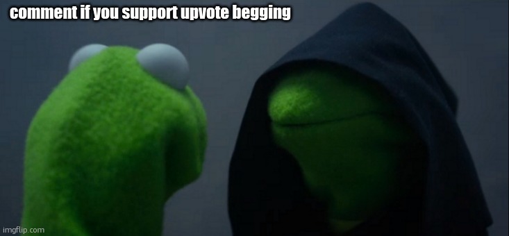 mod application thingy | comment if you support upvote begging | image tagged in memes,evil kermit | made w/ Imgflip meme maker