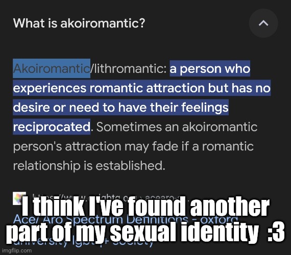 Now, I'm Akoiromantic and nebulasexual ? | I think I've found another part of my sexual identity  :3 | image tagged in lgbtq,fresh memes,not a meme,true story,ha ha tags go brr | made w/ Imgflip meme maker