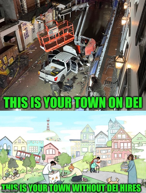 Yep | THIS IS YOUR TOWN ON DEI; THIS IS YOUR TOWN WITHOUT DEI HIRES | made w/ Imgflip meme maker