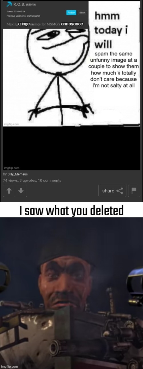 image tagged in i saw what you deleted | made w/ Imgflip meme maker