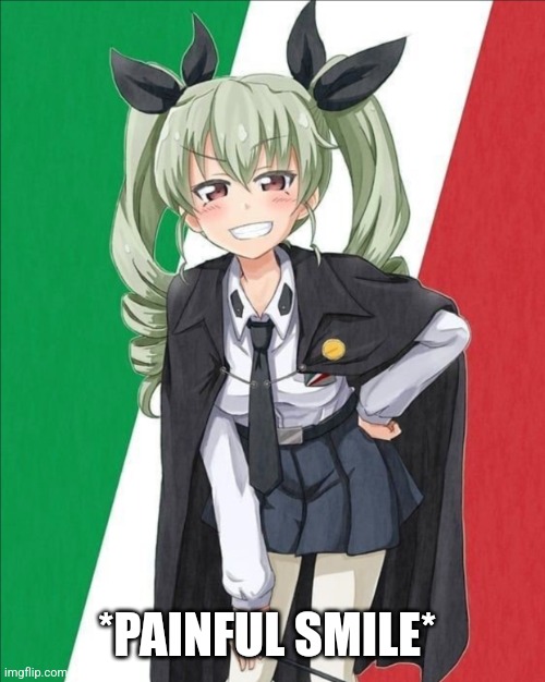 Girls und panzer anchovy with Italian flag in the back | *PAINFUL SMILE* | image tagged in girls und panzer anchovy with italian flag in the back | made w/ Imgflip meme maker